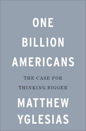 One Billion Americans de Matthew Yglesias