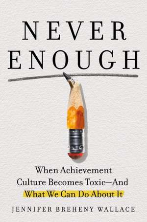 Never Enough de Jennifer Breheny Wallace