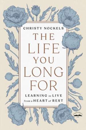 The Life You Long for de Christy Nockels