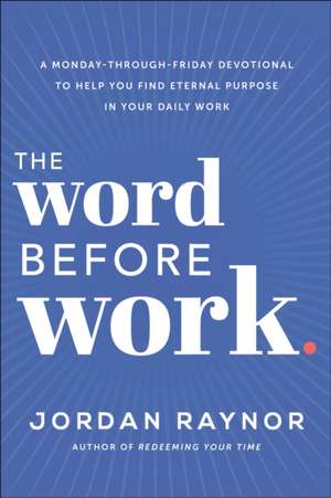 The Word Before Work de Jordan Raynor