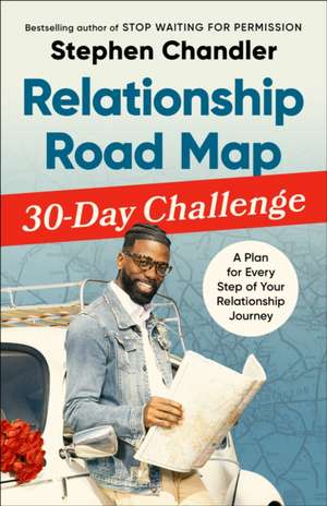 Relationship Road Map 30-Day Challenge de Stephen Chandler