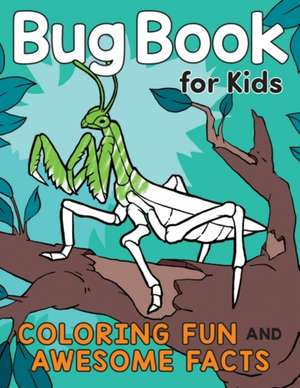 Bug Book for Kids de Katie Henries-Meisner