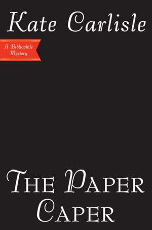 The Paper Caper de Kate Carlisle