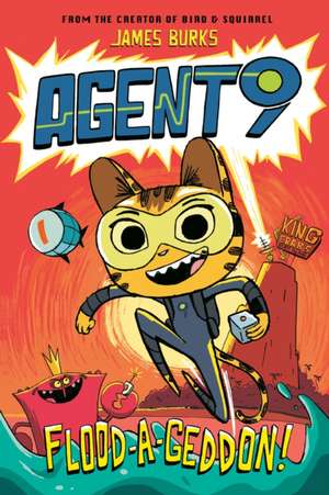 Agent 9: Flood-A-Geddon! de James Burks