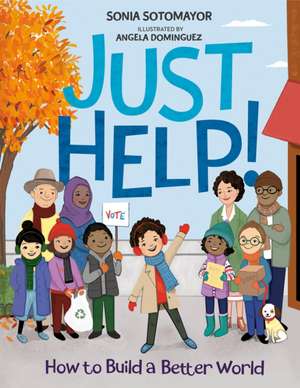 Just Help! de Sonia Sotomayor