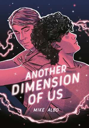 Another Dimension of Us de Mike Albo