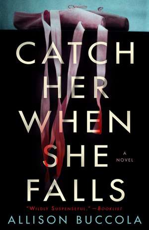 Catch Her When She Falls de Allison Buccola