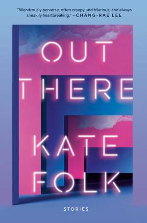 Out There: Stories de Kate Folk