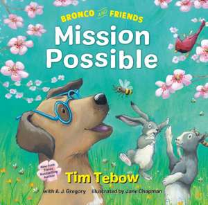 Bronco and Friends: Mission Possible de Tim Tebow