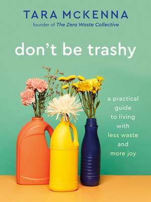 Don't Be Trashy de Tara McKenna