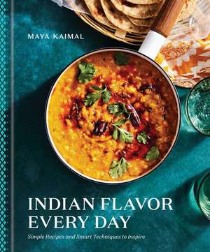 Indian Flavor Every Day de Maya Kaimal