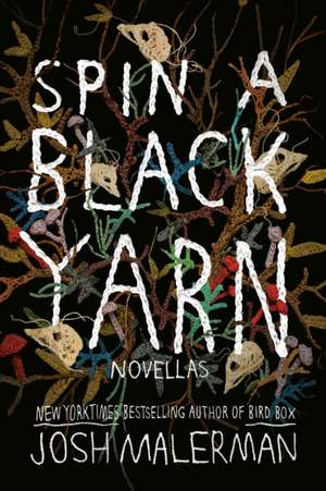 Spin a Black Yarn de Josh Malerman