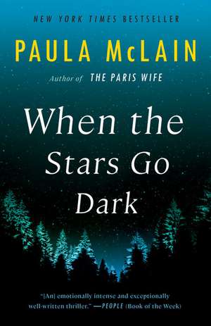 When the Stars Go Dark de Paula McLain