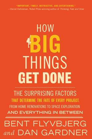 How Big Things Get Done de Bent Flyvbjerg