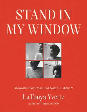 Stand in My Window de Latonya Yvette