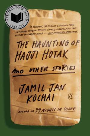 The Haunting of Hajji Hotak and Other Stories de Jamil Jan Kochai