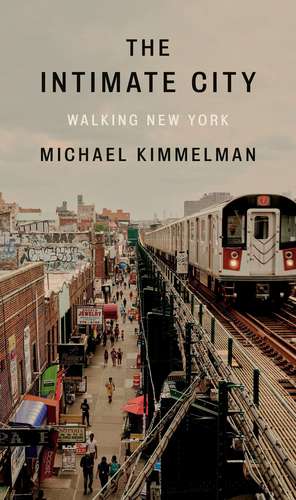 The Intimate City de Michael Kimmelman