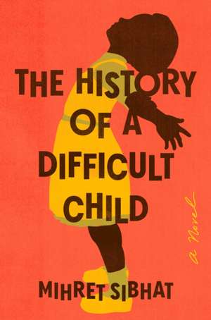 The History of a Difficult Child de Mihret Sibhat