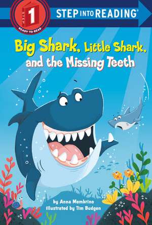 Big Shark, Little Shark, and the Missing Teeth de Anna Membrino