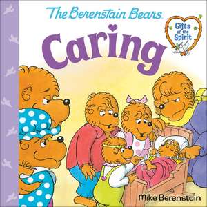 Caring (Berenstain Bears Gifts of the Spirit) de Mike Berenstain