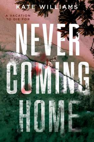 Never Coming Home de Kate M Williams