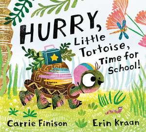 Hurry, Little Tortoise, Time for School! de Carrie Finison