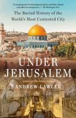 Under Jerusalem de Andrew Lawler