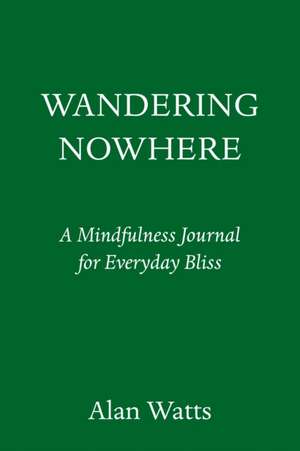 Wandering Nowhere de Alan Watts