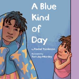 A Blue Kind of Day de Rachel Tomlinson