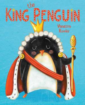 The King Penguin de Vanessa Roeder