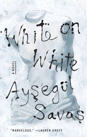 White on White de Aysegul Savas