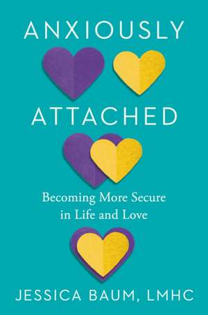 Anxiously Attached de Jessica Baum