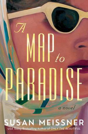 A Map to Paradise de Susan Meissner