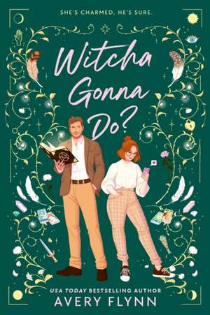 Witcha Gonna Do? de Avery Flynn