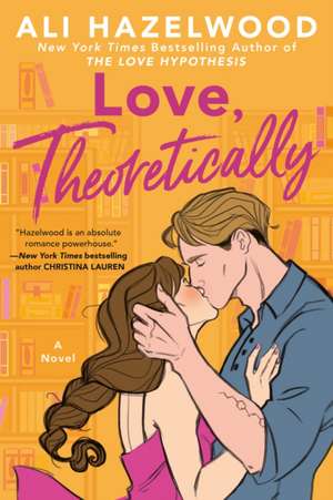 Love, Theoretically de Ali Hazelwood