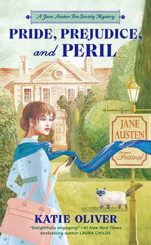 Pride, Prejudice, and Peril: An Austen Expert Mystery de Katie Oliver