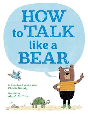 How to Talk Like a Bear de Charlie Grandy