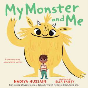 My Monster and Me de Nadiya Hussain