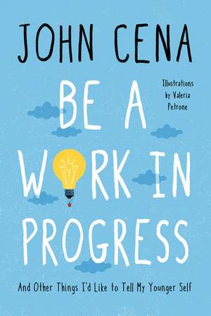 Be a Work in Progress de John Cena