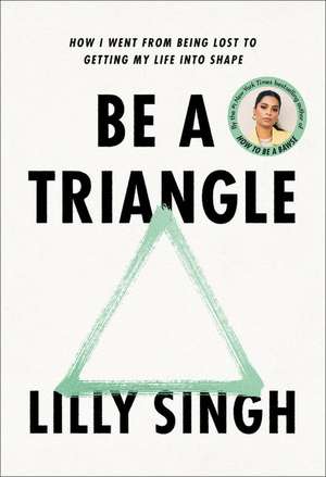 Be a Triangle de Lilly Singh