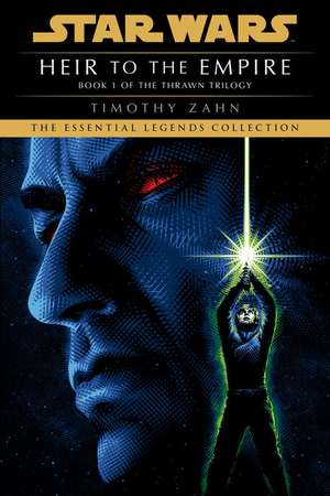 Heir to the Empire: Star Wars Legends (the Thrawn Trilogy) de Timothy Zahn