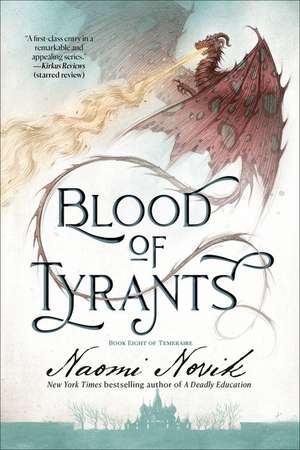 Blood of Tyrants de Naomi Novik