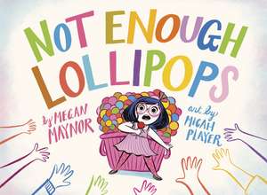 Not Enough Lollipops de Megan Maynor