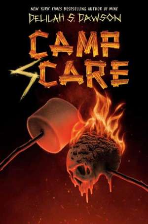 Camp Scare de Delilah S Dawson