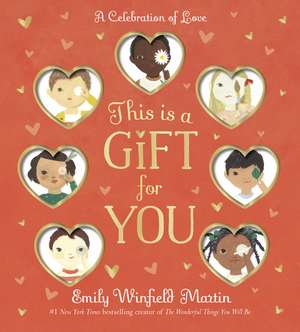 This Is a Gift for You de Emily Winfield Martin