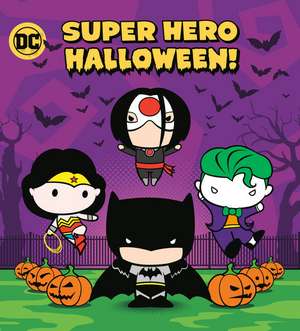 Super Hero Halloween! (DC Justice League) de Rachel Chlebowski