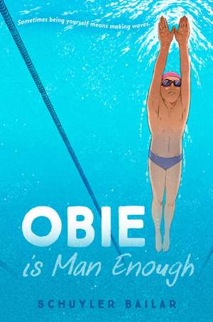 Obie Is Man Enough de Schuyler Bailar