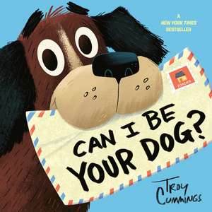 Can I Be Your Dog? de Troy Cummings