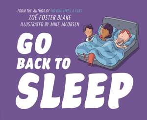 Go Back to Sleep de Zoë Foster Blake