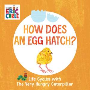 How Does an Egg Hatch? de Eric Carle